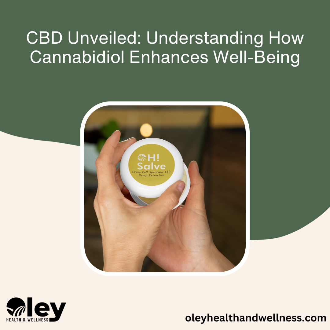 How CBD Works - Understanding How Cannabidiol Enhances Well-Being - Oley Health and Wellness