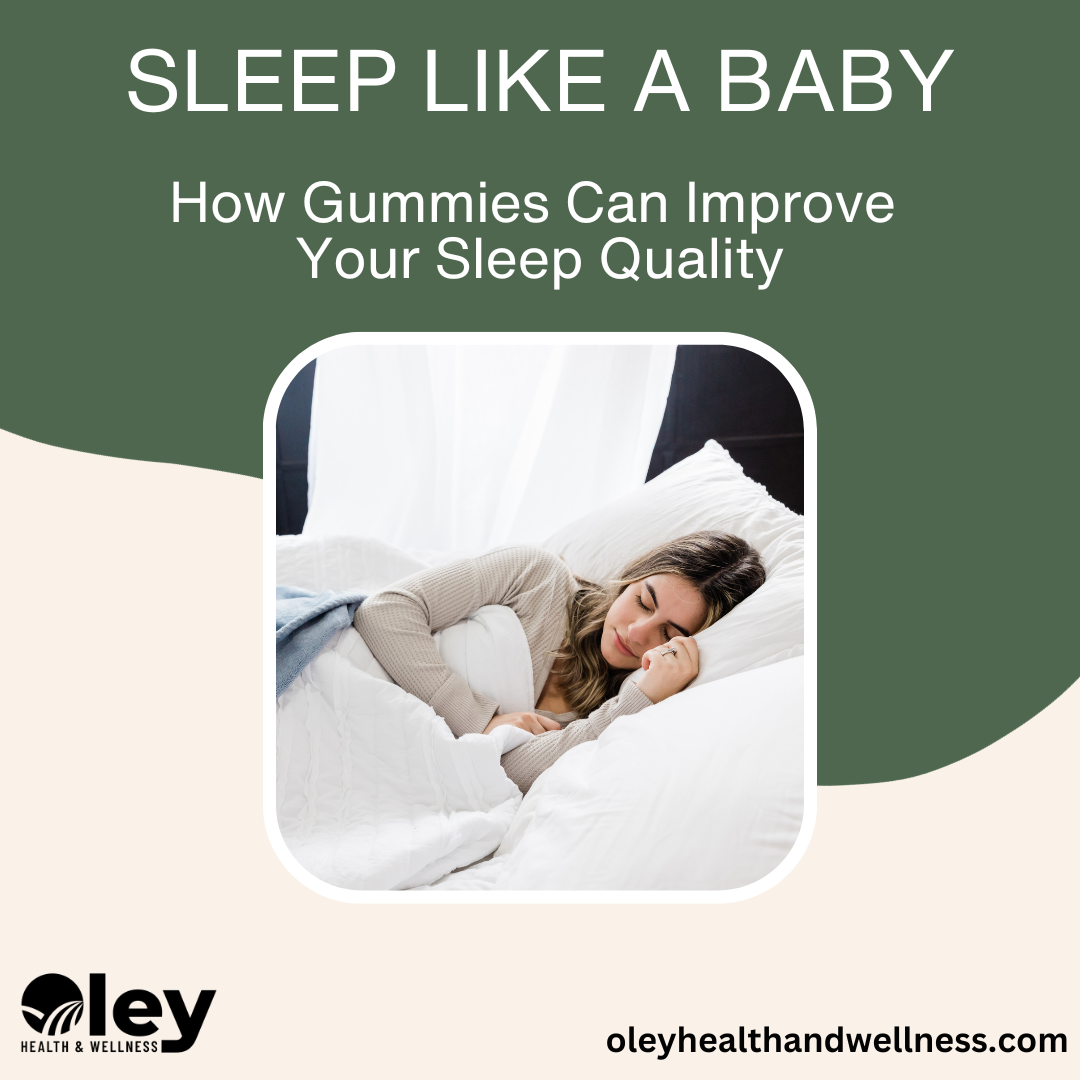 Gummies for Sleep - CBD and CBN gummies for better sleep - Oley Health and Wellness